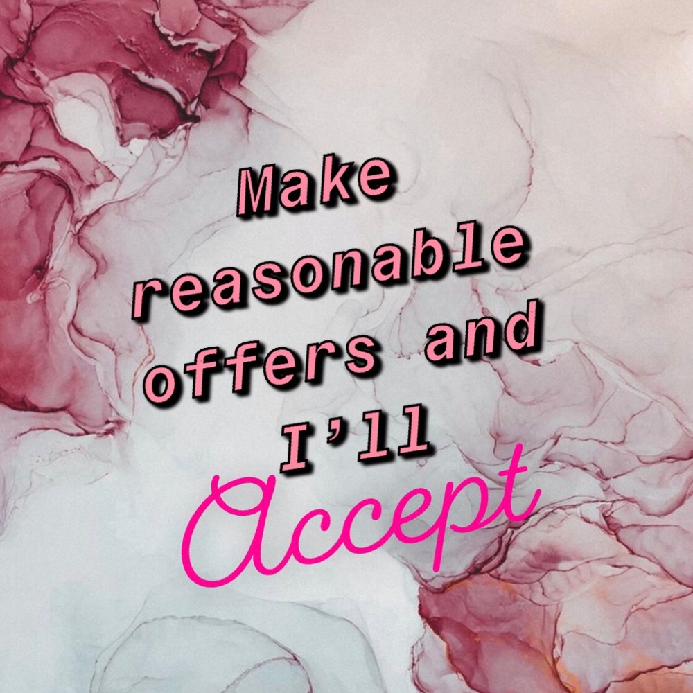 Accepting all reasonable offers!